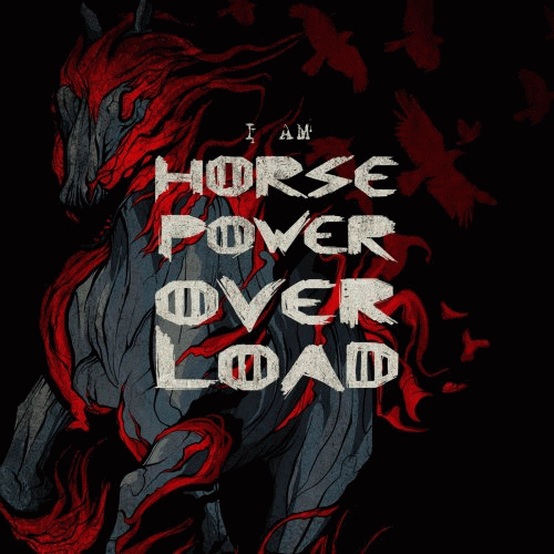 Horse Power Overload : I Am